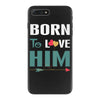 Born To Love Him (Born To Love Her &ndash; Born To Love Him Couples Design iPhone 7 Plus Case