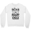 There's This Girl Who Stole My Heart She Calls Me Uncle Crewneck Sweatshirt