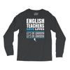 english teacher save lives Long Sleeve Shirts