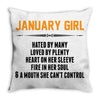 January Girl Hated By Many Throw Pillow