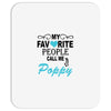my favorite people call me poppy Mousepad