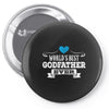 World's Best Godfather Ever Pin-back button