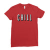chill Ladies Fitted T-Shirt