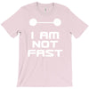 not fast T-Shirt