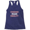 Feminism Means Equality Racerback Tank