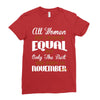 all women are created equal but only the best are born in november Ladies Fitted T-Shirt