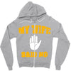 my wife said no Zipper Hoodie