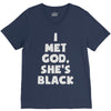 i met god she's V-Neck Tee