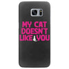 my cat doesn't like you Samsung Galaxy S7 Edge