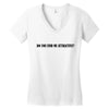 do you find me attractive Women's V-Neck T-Shirt
