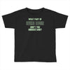 what part of binary code don't you understand Toddler T-shirt