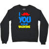 moustache you to be my valentine Crewneck Sweatshirt
