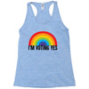 I Am Voting Yes Racerback Tank