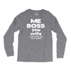 me boss you wife Long Sleeve Shirts