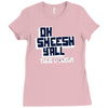 oh sheesh y'all Ladies Fitted T-Shirt