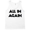 all in again Tank Top
