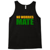 no worries mate Tank Top