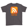 rss feed me Youth Tee