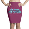 im from the future prezels thats all im saying Pencil Skirts