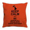 keep calm and be supercalifragilisticexpialidocious t shirt mary poppi Throw Pillow