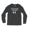 i don't care who dies in a movie Long Sleeve Shirts