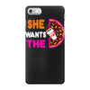 She Wants The D - Dunkin Donuts iPhone 7 Case