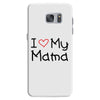 I Love My Mama Samsung Galaxy S7