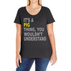 it's a pig thing Ladies Curvy T-Shirt