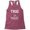 trig or treat1 Racerback Tank