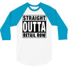straight outta retail row 3/4 Sleeve Shirt