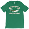 she was short, fat and had a big mouth! T-Shirt