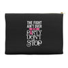 the fight ain't over so the party don't stop black Accessory Pouches