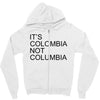 it's colombia not columbia Zipper Hoodie
