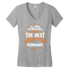 All Men Created Equal But The Best Born In February Women's V-Neck T-Shirt