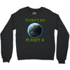 there is no planet  b earth day Crewneck Sweatshirt