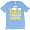 proud dad of a freaking awesome teacher. (yes she bought me this). fat T-Shirt