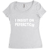 insist on perfection Women's Triblend Scoop T-shirt