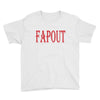 fapout Youth Tee