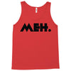 meh Tank Top