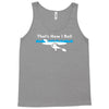that's how i roll Tank Top