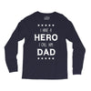 i have a hero i call him dad 2 Long Sleeve Shirts