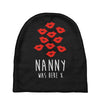 nanny was here Baby Beanies