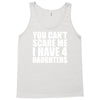 you can't scare me i have four daughters Tank Top