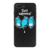 shit happens iPhone 7 Plus Case