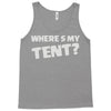 wheres my tent Tank Top