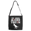 We Need More Teeth Adjustable Strap Totes