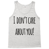 i don'tcare about you Tank Top