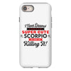 i never dreamed i'd grow up to be a super cute scorpio but here i am k iPhone 8