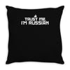 trust me, i'm russian   russia person country culture text pride tee Throw Pillow