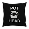 pot head coffee lover Throw Pillow
